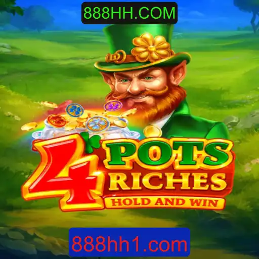 Descubra o Mundo do Jogo 4potsriches e Como Jogar com 888HH.COM